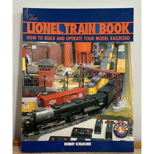 THE LIONEL TRAIN BOOK - HOW TO BUILD AND OPERATE YOUR MODEL RAILROAD